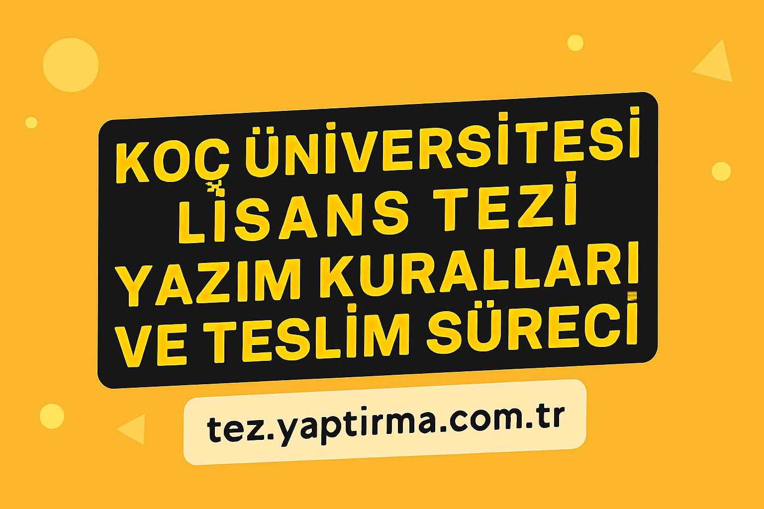 Read more about the article Koç Üniversitesi Lisans Tezi Yazım Kuralları ve Teslim Süreci