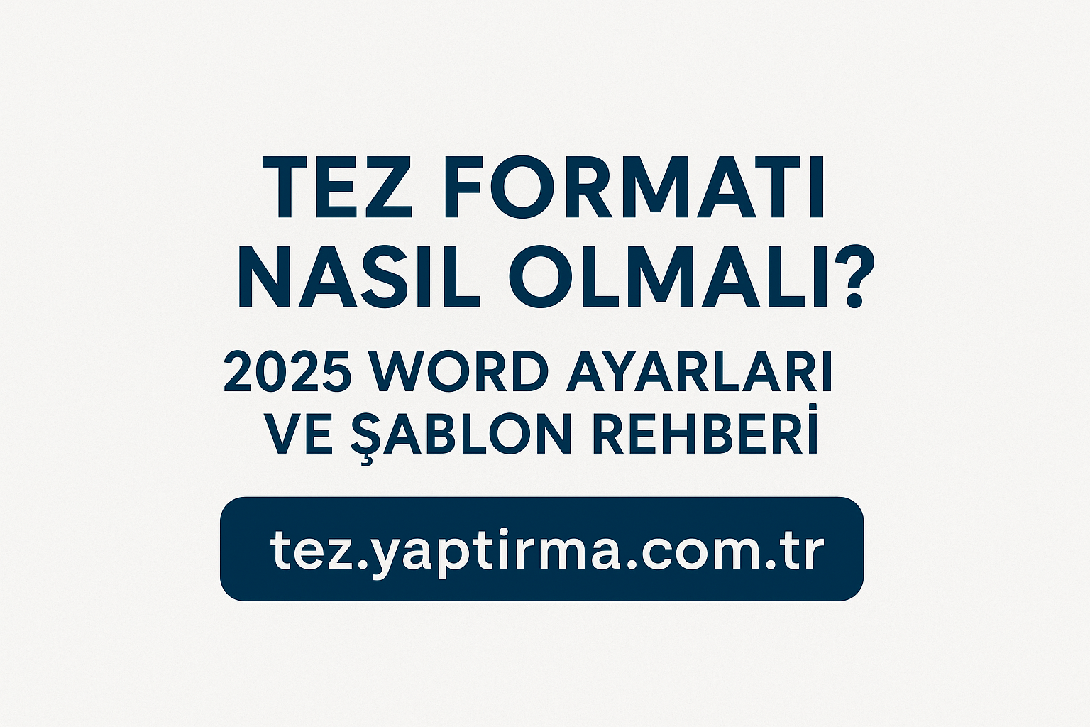 Read more about the article Tez Formatı Nasıl Olmalı? 2025 Word Ayarları ve Şablon Rehberi