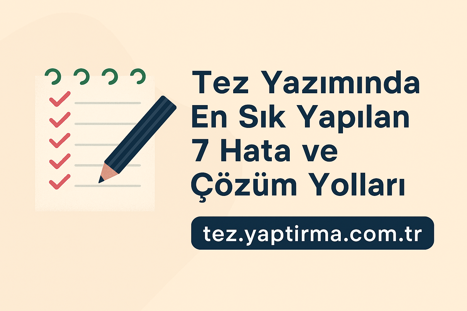 Read more about the article Tez Yazımında En Sık Yapılan 7 Hata ve Çözüm Yolları