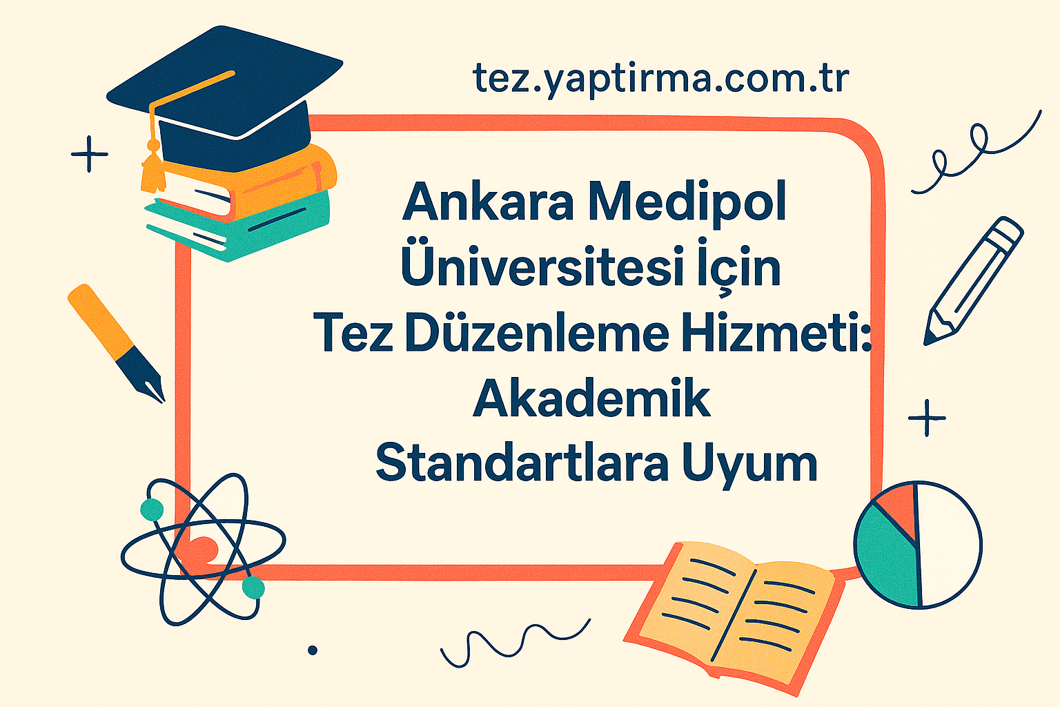Read more about the article Ankara Medipol Üniversitesi Öğrencileri İçin Tez Düzenleme Hizmeti: Akademik Standartlara Uyum
