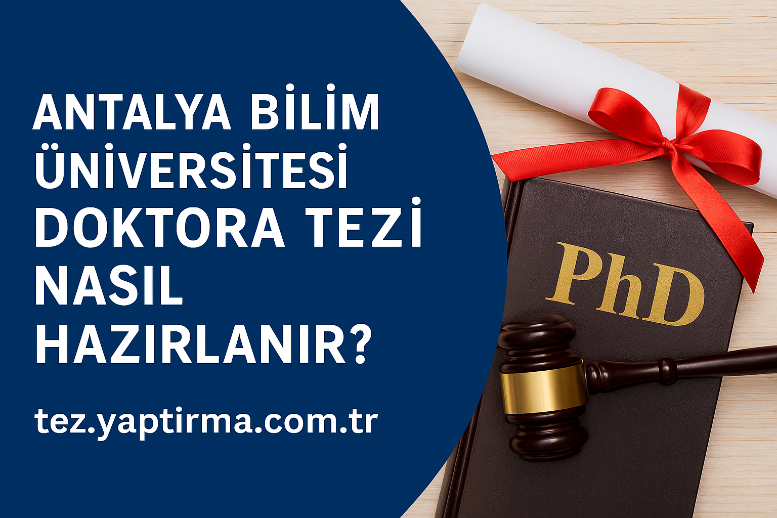 Read more about the article Antalya Bilim Üniversitesi Doktora Tezi Nasıl Hazırlanır? Adım Adım Rehber