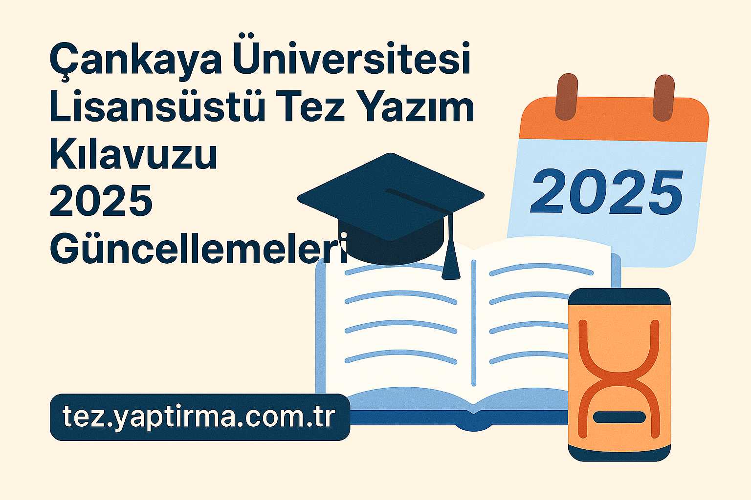 Read more about the article Çankaya Üniversitesi Lisansüstü Tez Yazım Kılavuzu 2025 Güncellemeleri