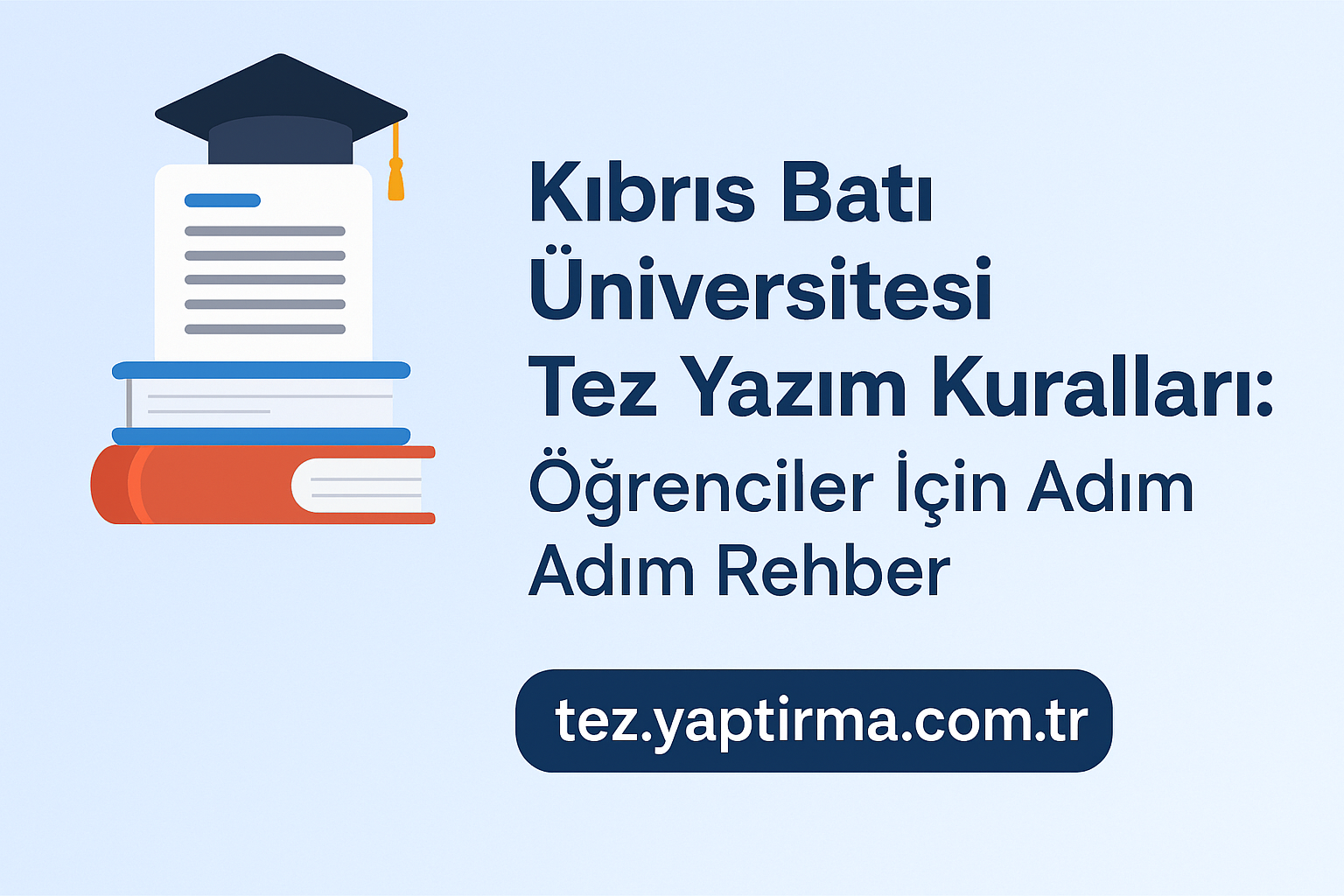 Read more about the article Kıbrıs Batı Üniversitesi Tez Yazım Kuralları: Öğrenciler İçin Adım Adım Rehber