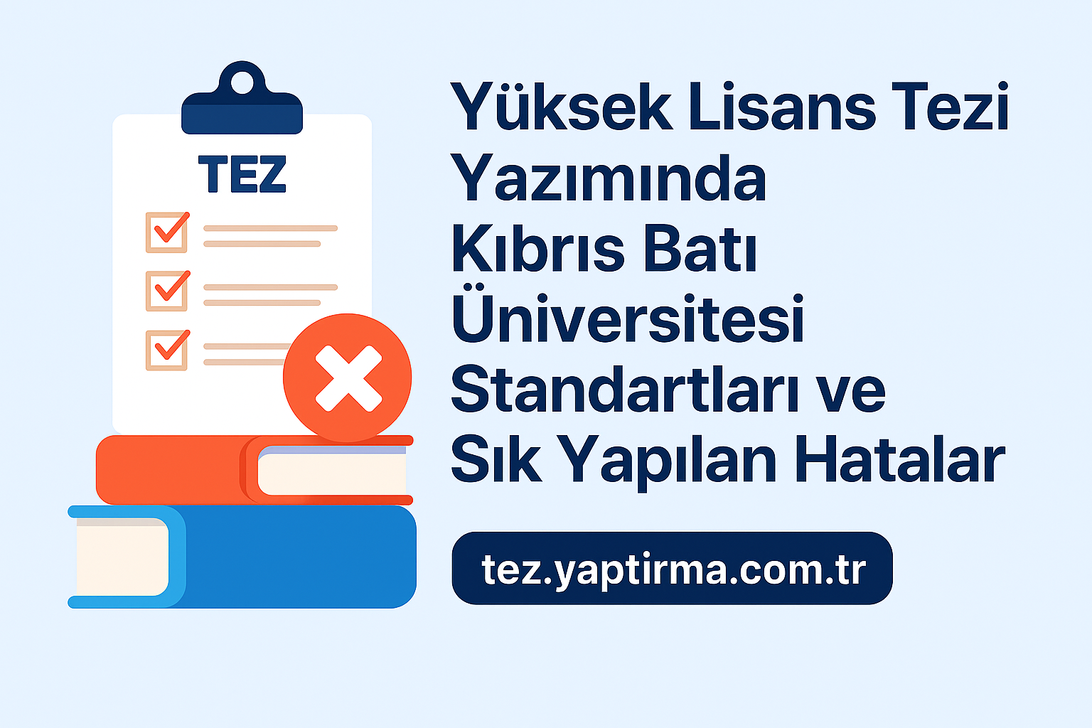 Read more about the article Yüksek Lisans Tezi Yazımında Kıbrıs Batı Üniversitesi Standartları ve Sık Yapılan Hatalar