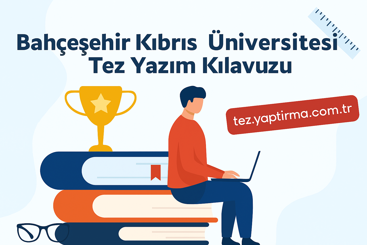 Read more about the article Bahçeşehir Kıbrıs Üniversitesi Tez Yazım Kılavuzu: Adım Adım Rehber