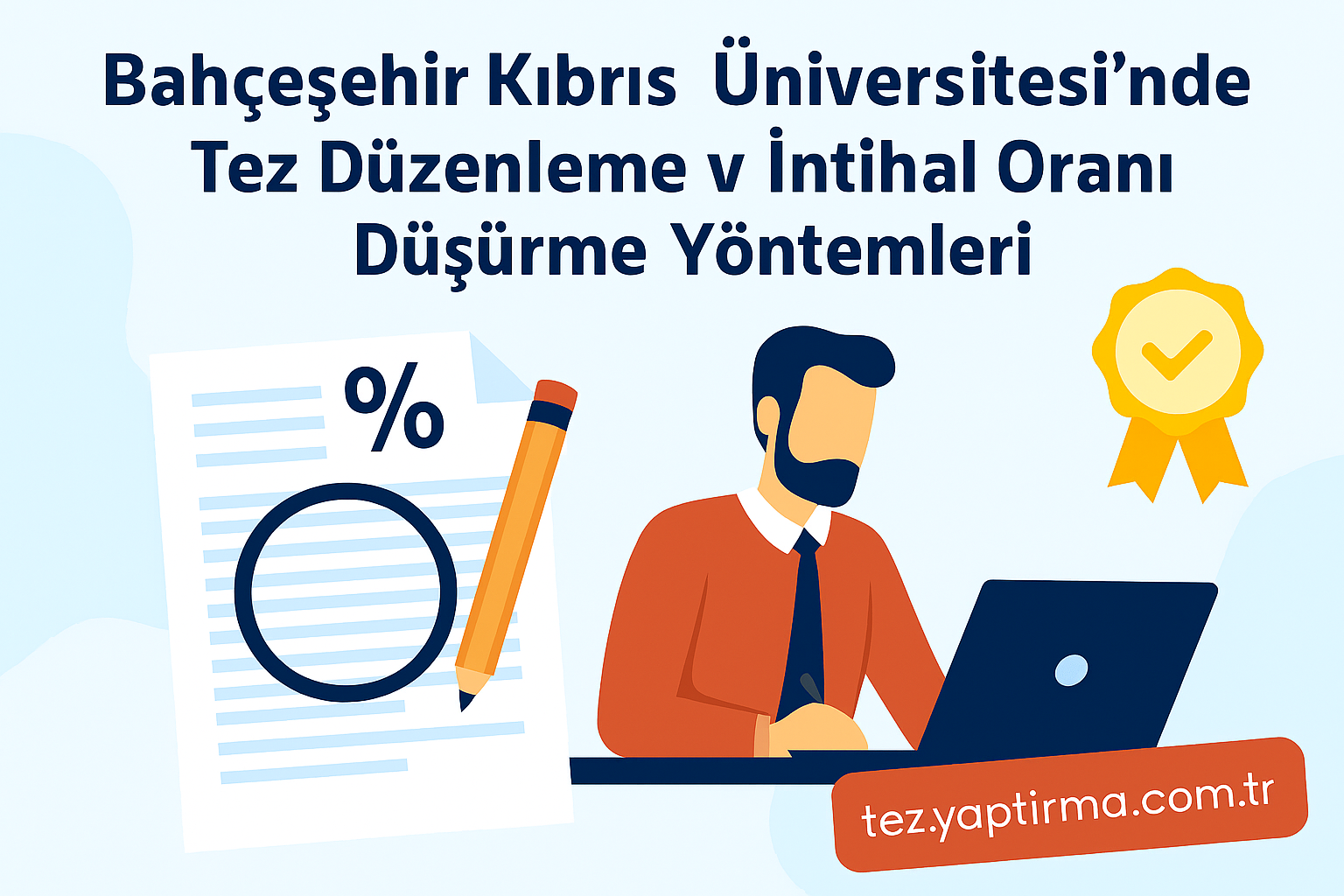 Read more about the article Bahçeşehir Kıbrıs Üniversitesi’nde Tez Düzenleme ve İntihal Oranı Düşürme Yöntemleri