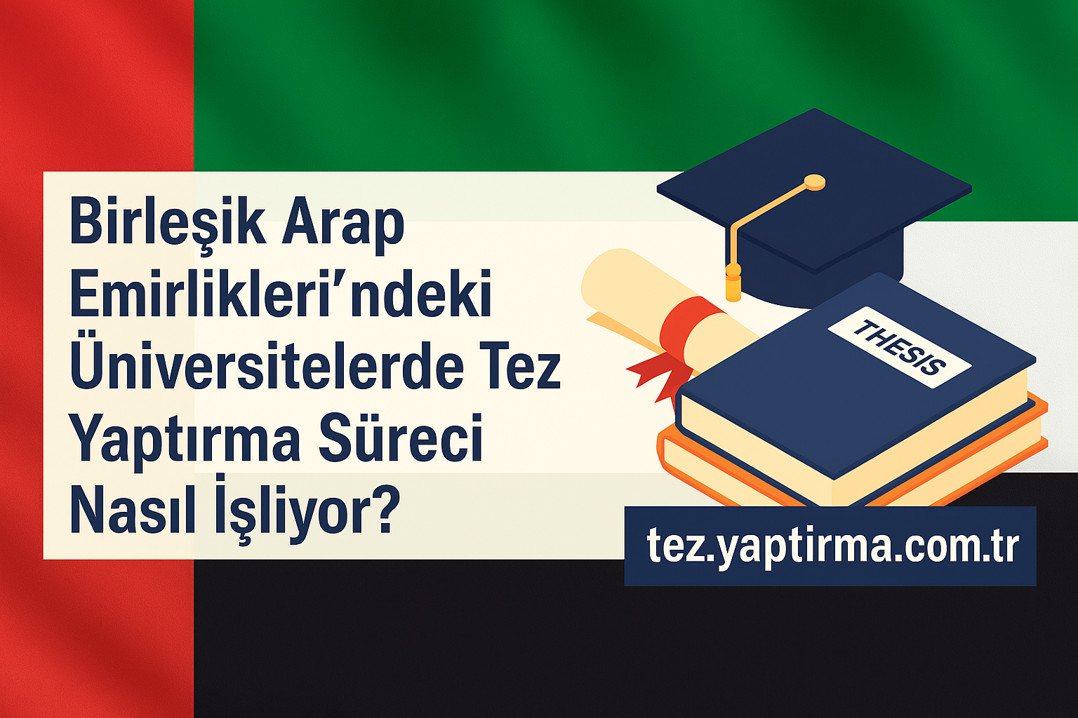 Read more about the article Birleşik Arap Emirlikleri’ndeki Üniversitelerde Tez Yaptırma Süreci Nasıl İşliyor?