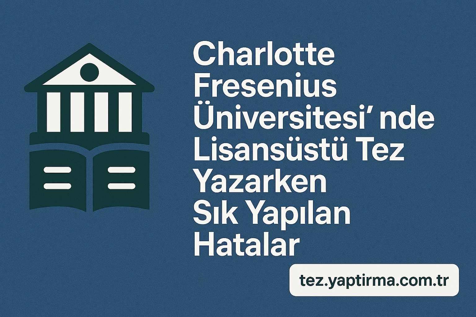 Read more about the article Charlotte Fresenius Üniversitesi’nde Lisansüstü Tez Yazarken Sık Yapılan Hatalar