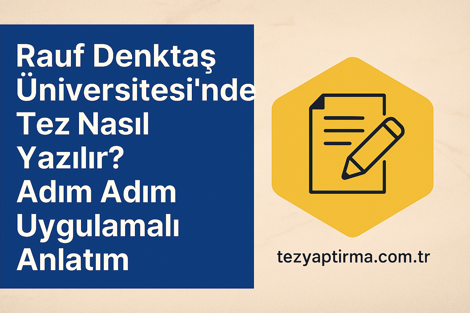 Read more about the article Rauf Denktaş Üniversitesi’nde Tez Nasıl Yazılır? Adım Adım Uygulamalı Anlatım