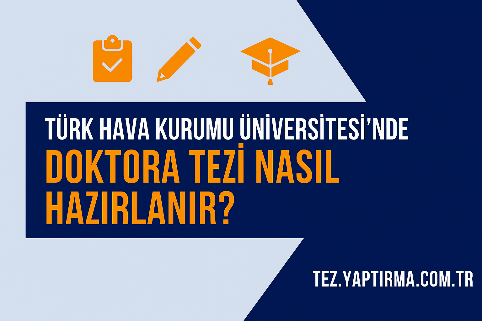 Türk Hava Kurumu Üniversitesinde Doktora Tezi Nasıl Hazırlanır - Tez Yazdırma & Danışmanlık Merkezi