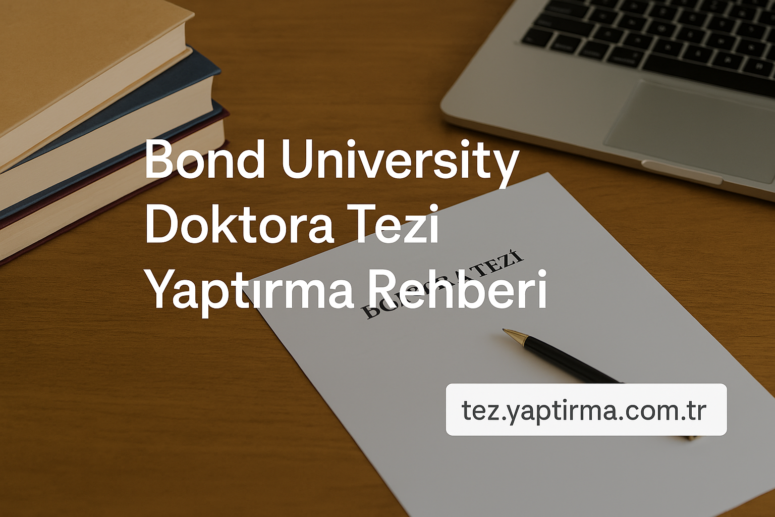 Read more about the article Bond University Doktora Tezi Yaptırma Rehberi