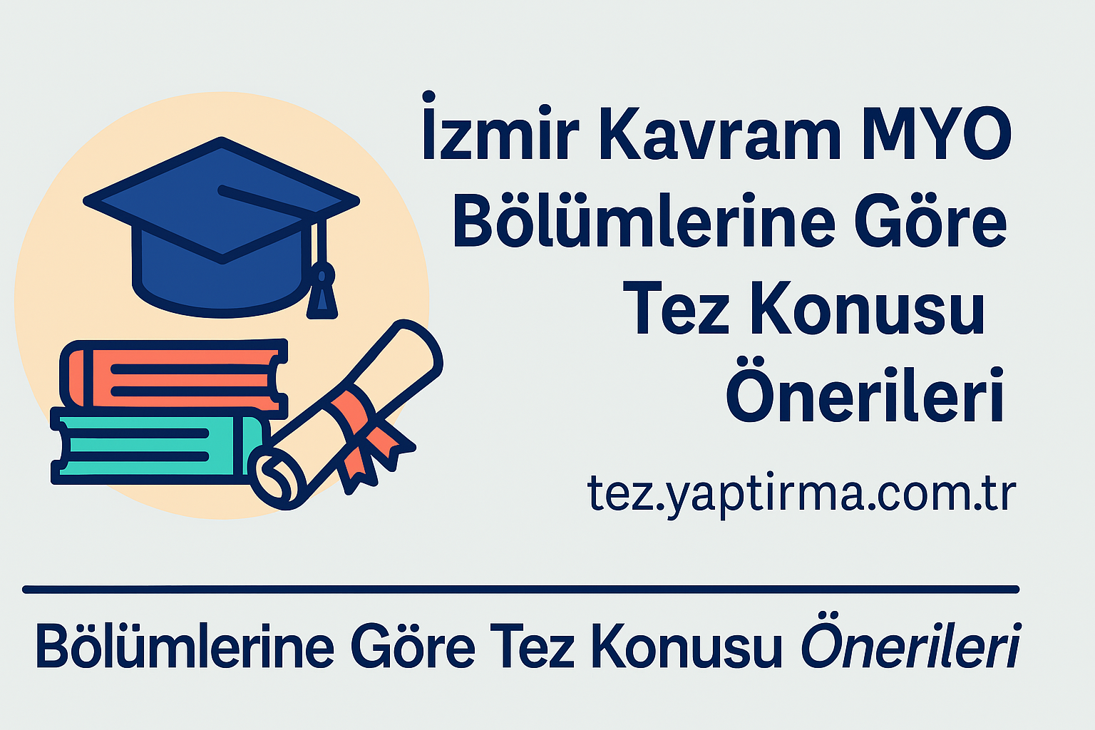 Read more about the article İzmir Kavram MYO Bölümlerine Göre Tez Konusu Önerileri