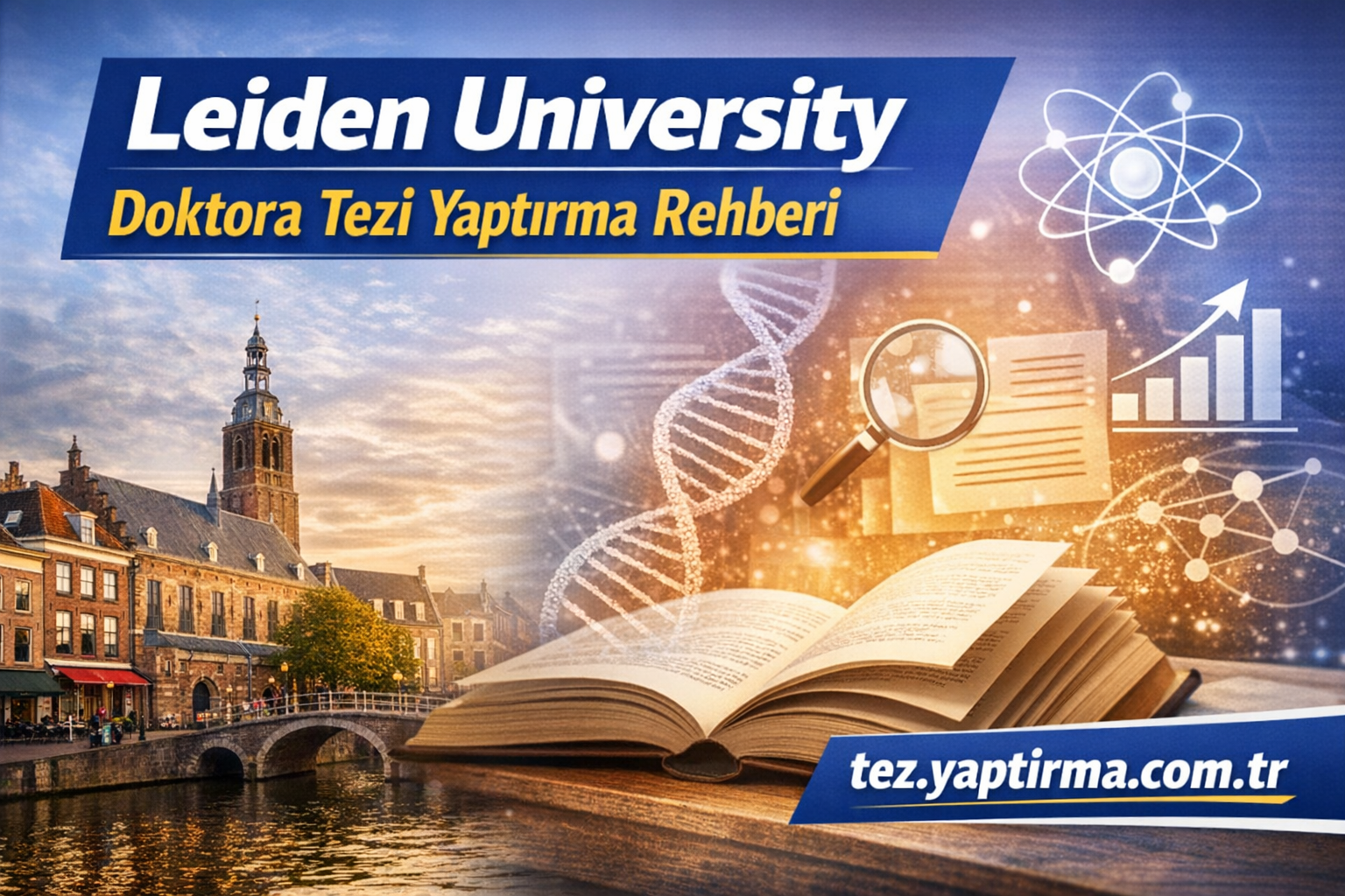 Read more about the article Leiden University Doktora Tezi Yaptırma Rehberi