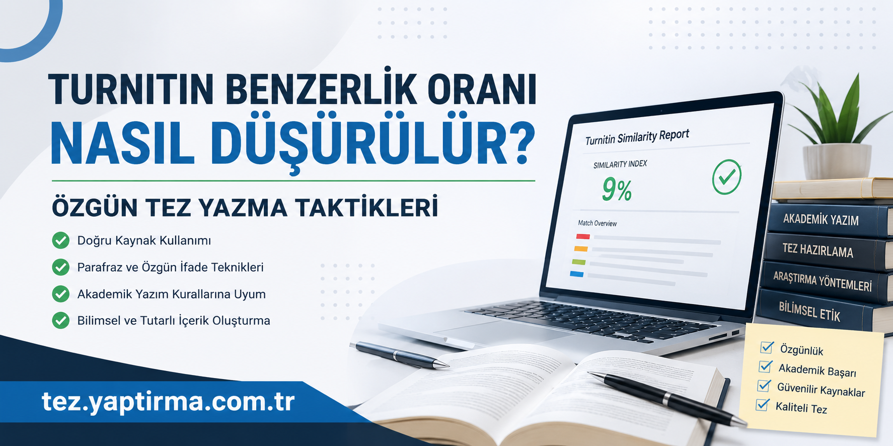 Turnitin benzerlik oranını düşürmeye yönelik Türkçe bir infografik bannerı: laptopta rapor, kitaplar ve kontrol listesi görülebilir.